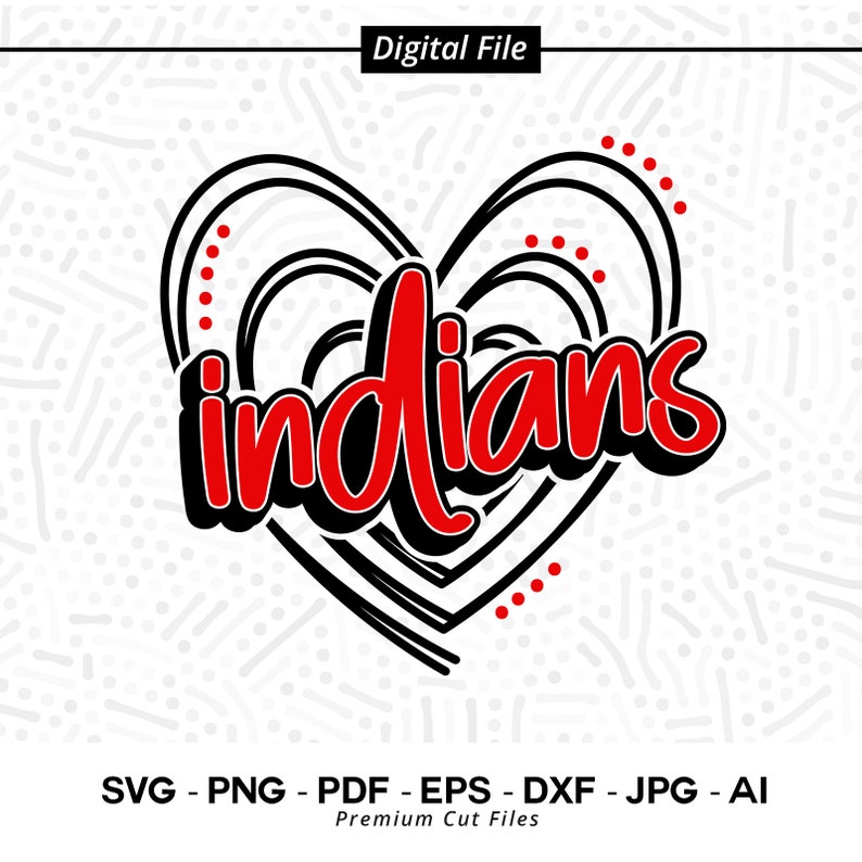 2972 Indian Svg Png Indians Svg Indian Indians Mascot School Sublimation Png Heart Svg Cricut Cut File Clipart SVG for Shirts Cheer Svg