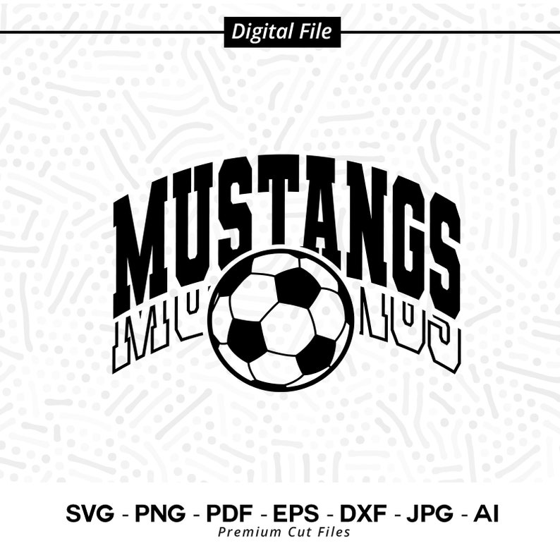 3021 Mustangs SVG PNG Mustang svg Soccer svg Mustangs Soccer svg Mustangs Sublimation Mustangs Love Mustangs Vector Cricut Soccer Shirt