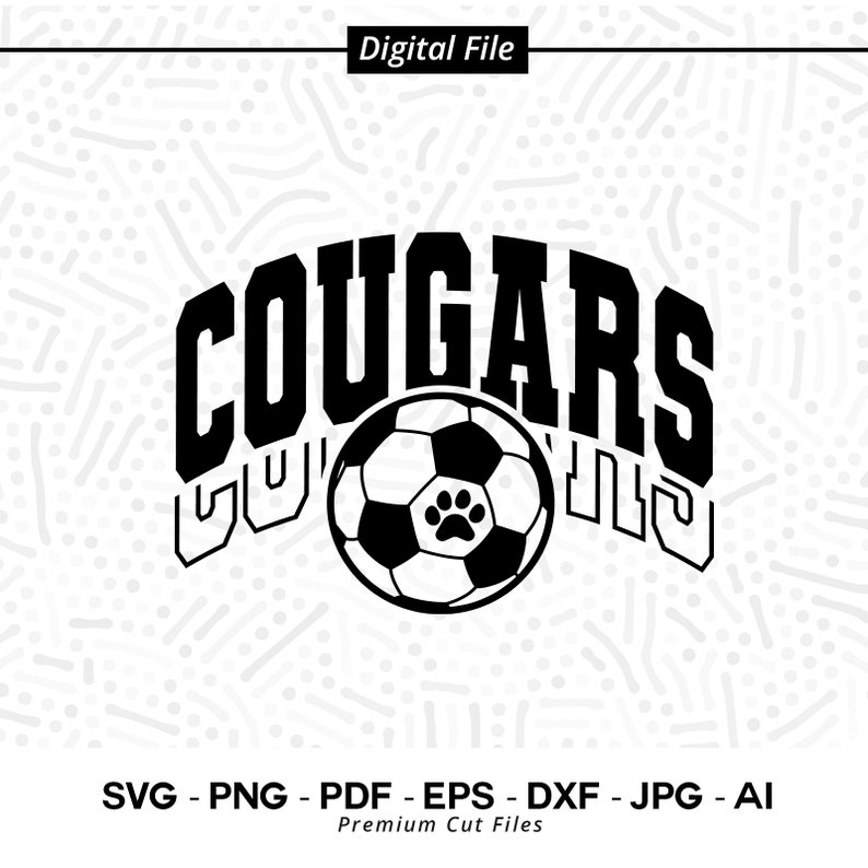 3025 Cougars SVG PNG Cougar svg Soccer svg Cougars Soccer svg Cougars Sublimation Cougars Love svg Cougars paw svg Cougars Vector Cricut