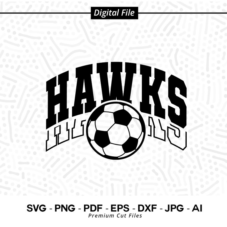 3030 Hawks SVG PNG Hawk svg Soccer svg Hawks Soccer svg Hawks Sublimation Hawks Love svg Hawks Vector Cricut svg Soccer Shirt Hawks Cheer