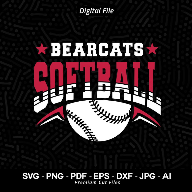 3123 Bearcats Softball Svg Png Bearcats Softball Shirt Design Softball Clipart Team Spirit Svg Softball Cheer Svg Bearcats Vibes Svg