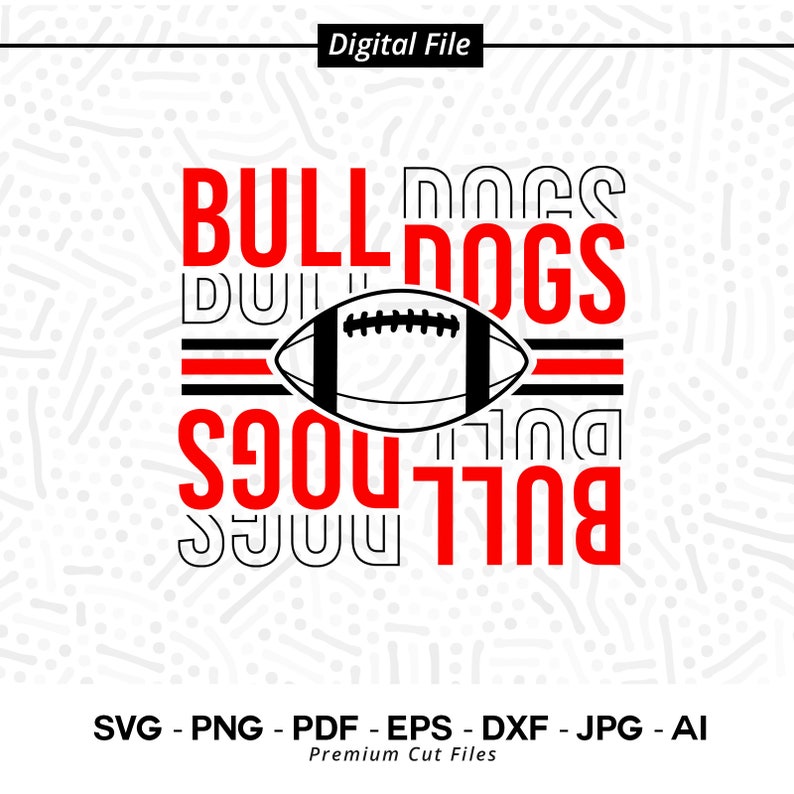 3153 Bulldogs Football SVG Bulldogs svg Bulldog svg Football svg Bulldogs Cheer svg Bulldogs Vibes svg Bulldogs Shirt School Spirit svg