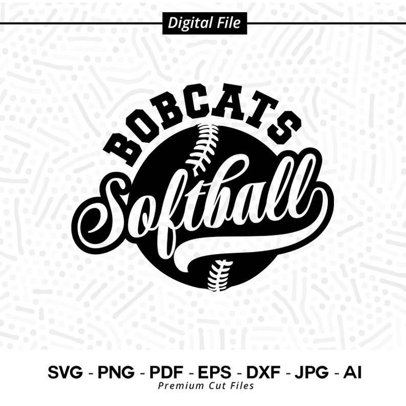 3170 Bobcats Softball Svg Png Bobcats Softball Shirt Design Softball Clipart Team Spirit Svg Softball Cheer Svg Bobcats Vibes Svg