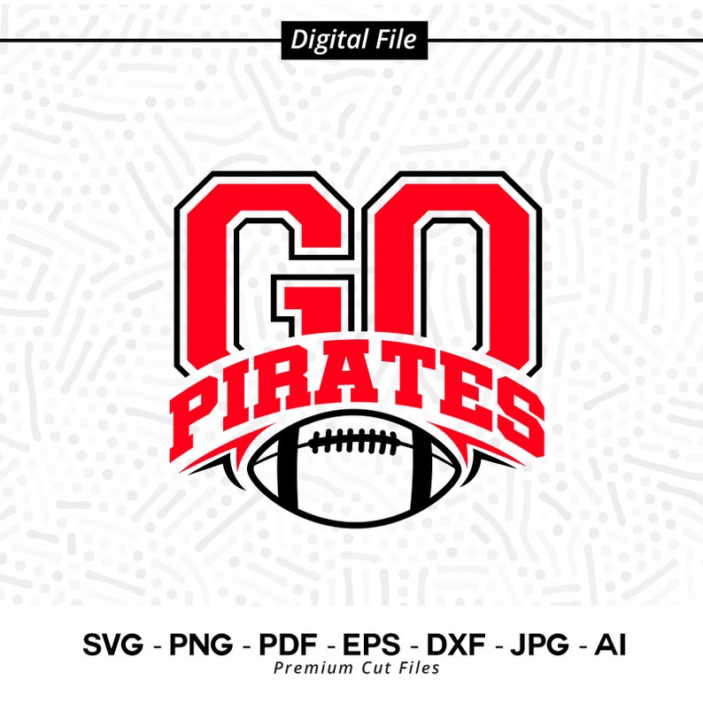 322 Go Pirates Football Svg Png Pirates Svg Pirate Svg Football Svg Pirates Football Svg Pirates Shirt Svg Pirates Cheer Svg