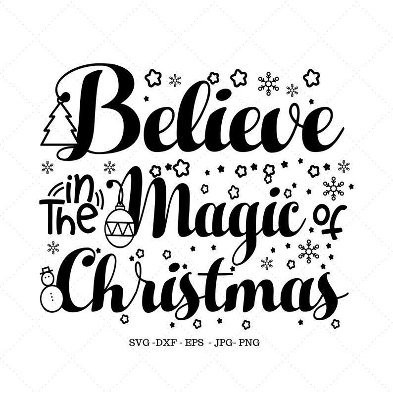 3252 Christmas Clipart Christmas Svg Files Christmas Cut File Black and White Art Christmas Download Believe in the Magic