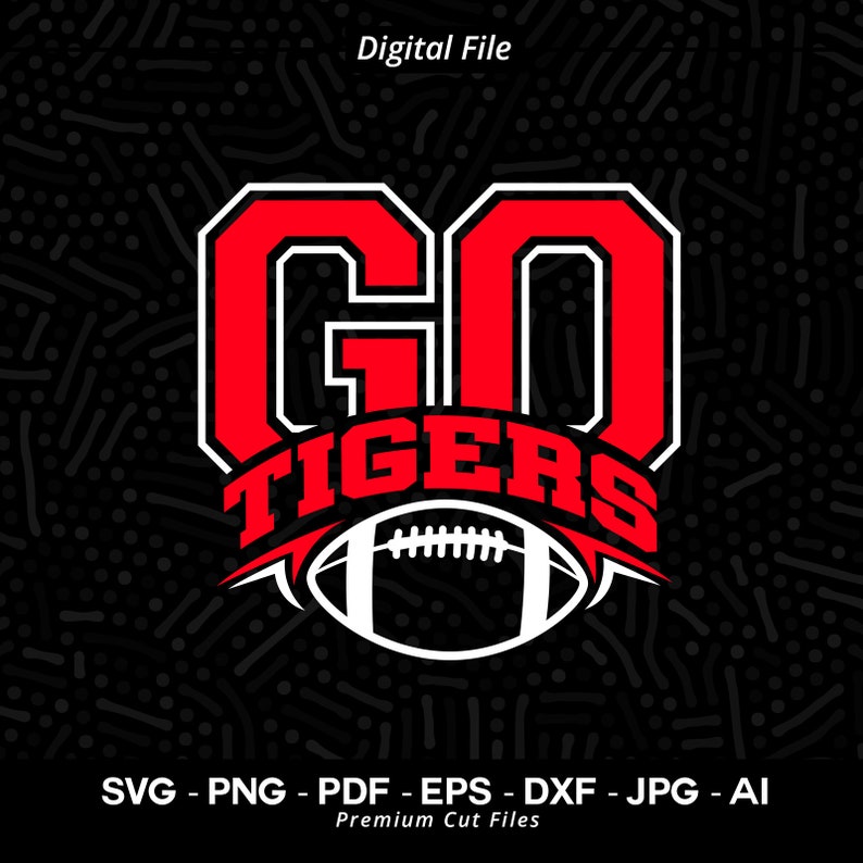 334 Go Tigers Football Svg Png Tigers Svg Tiger Svg Football Svg Tigers Football Svg Tigers Shirt Svg Tigers Cheer Svg Football Shirt