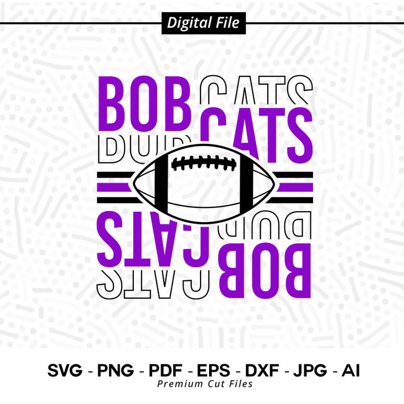 391 Bobcats Football SVG Bobcats svg Bobcat svg Football svg Bobcats Cheer svg Bobcats Vibes svg Bobcats Shirt School Spirit svg