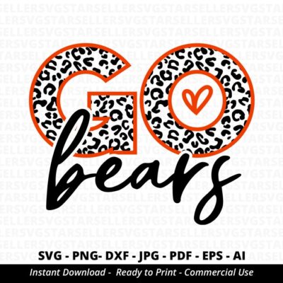 407 Go Bears SVG PNG Bears svg Leopard Go Bears svg Bears Shirt svg Bears Mascot svg Bears Heart svg Bears Mom svg Sport Mama svg Cricut