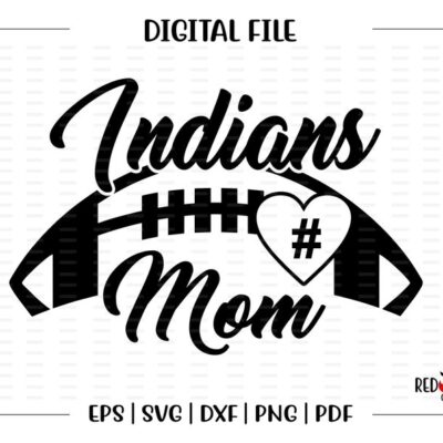 4383 Football Mom svg Indian Football Mom Indian Indians Football Mom svg dxf eps png pdf sublimation cut file htv vector digital