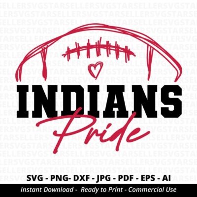 449 Indians Pride SVG Indians Football svg School Team svg Indians Cheer Indians Love svg Indians Mascot Indians svg American Football Cricut