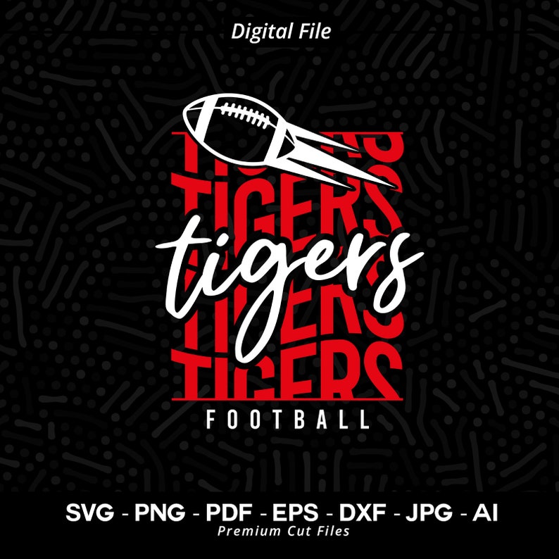 450 Stacked Tigers Football SVG Tigers svg Tiger svg Football svg Tigers Cheer svg Tigers Vibes svg Tigers Shirt Svg School Spirit svg