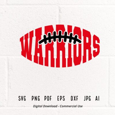 462 Warriors SVG PNG Warriors Football svg Warriors Mascot svg Warriors School Team svg Warriors Cheer svg School Spirit svg Warriors Pride