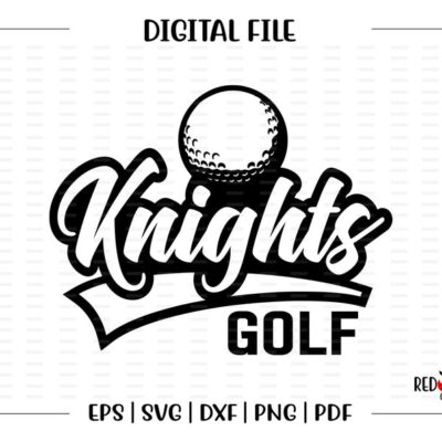 4635 Golf svg Knights Golf Knight Knights Golf svg dxf eps png pdf sublimation cut file htv vector digital htv