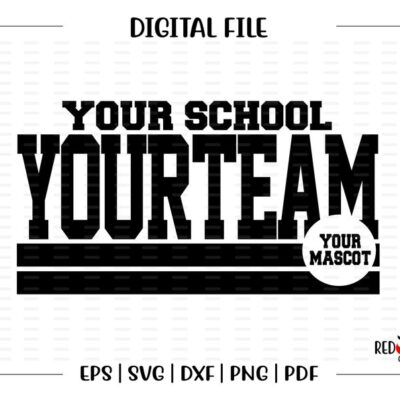 4721 Custom Personalized School Team Mascot svg dxf eps png pdf sublimation clipart custom text design