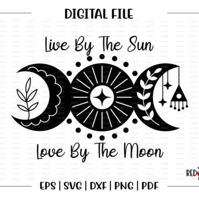 4739 Live By The Sun svg Love By the Moon svg Triple Moon svg Moon Sun Witchy Goddess Pagan Wiccan Moon Witch svg dxf eps png pdf