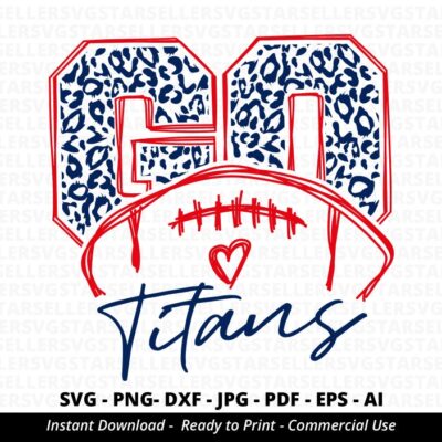 477 Go Titans Football SVG Titans svg Go Leopard Titans svg Titans Mascot svg Titans Pride svg Titans Cheer Titans Mom School Spirit svg Cricut