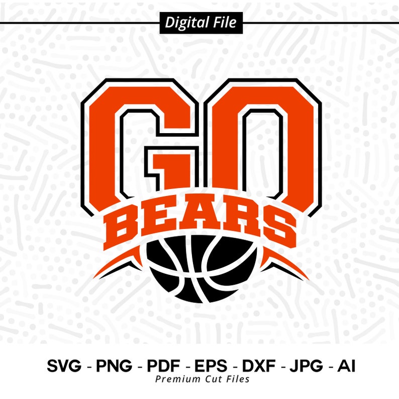 558 Go Bears Basketball Svg Png Bears Svg Bear Svg Basketball Svg Bears Basketball Svg Bears Shirt Svg Bears Cheer Basketball Shirt