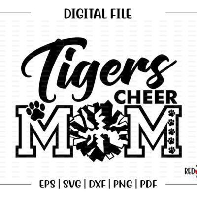 5660 Cheer Mom svg Tiger Cheer svg Tiger Tigers Cheer Mom svg dxf eps png pdf sublimation cut file htv vector digital