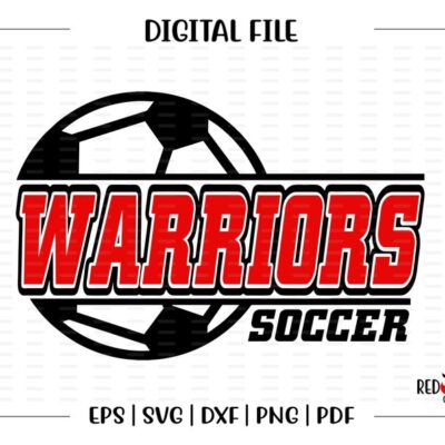 5667 Soccer svg Warrior Soccer svg Warrior Warriors Soccer svg dxf eps png pdf sublimation cut file htv vector digital