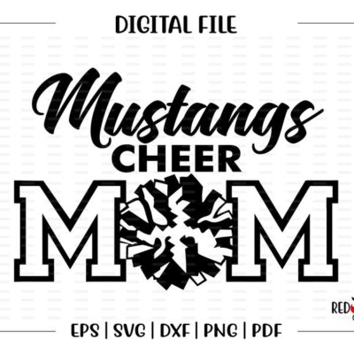 5763 Cheer Mom svg Mustangs Cheer Mom Mustang Mustangs Cheer Cheerleader Mom svg dxf eps png pdf sublimation cut file htv