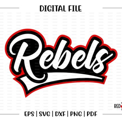 5831 Rebel svg Rebels svg Rebel Rebels clipart Team Mascot School svg dxf eps png pdf sublimation cut file htv