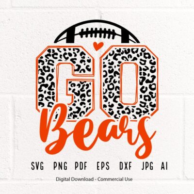 587 Leopard Go Bears SVG PNG Bears Football svg Bears svg Bears Mascot svg Bears Mom svg Bears School Team Bears Shirt svg Bears PNG