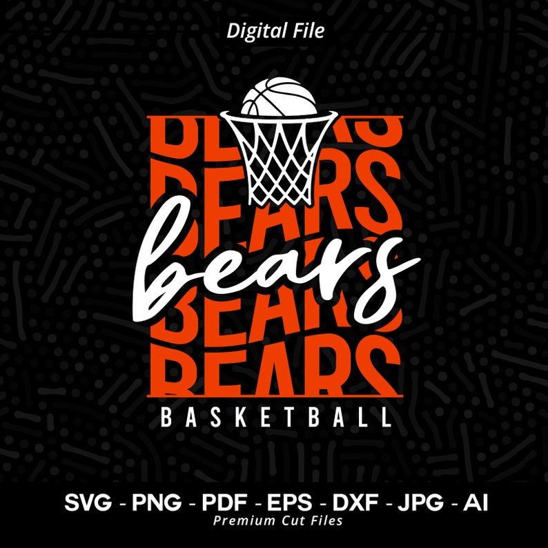 588 Bears svg Bear svg Basketball svg Stacked Bears Basketball Bears Cheer Svg Bears Vibes Svg Bears Shirt Svg School Spirit Cricut Svg