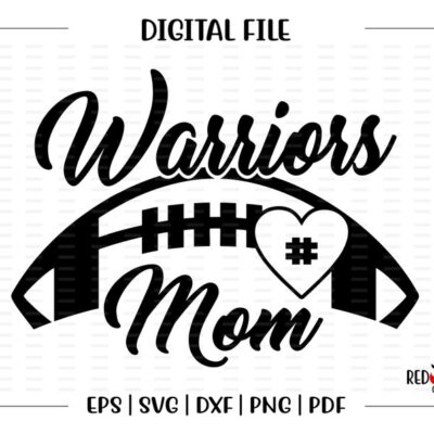 5927 Football Mom svg Football Mom Warrior Warriors Football Mom svg dxf eps png pdf sublimation cut file htv vector digital htv