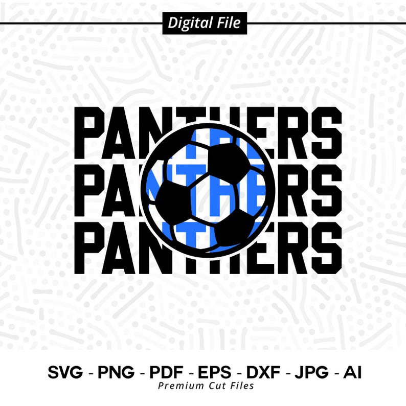 624 Panthers Svg Png Panthers Soccer Panther Soccer Svg Soccer Shirt Panther Soccer Design Panther Pride Panthers Cheer Stacked Panthers