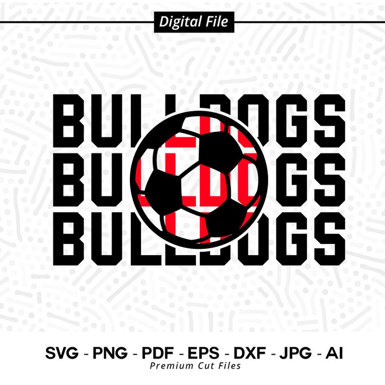 625 Bulldogs Svg Png Bulldogs Soccer Bulldog Soccer Svg Soccer Shirt Bulldog Soccer Design Bulldog Pride Bulldogs Cheer Stacked Bulldogs