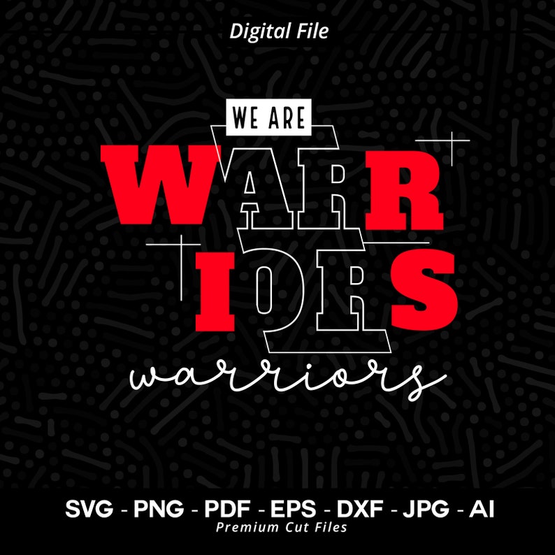 628 We Are Warriors Shirt Design Svg Png Warriors svg Warrior svg Warriors Typography Warriors Cheer svg Warriors Vibes svg Warriors Shirt