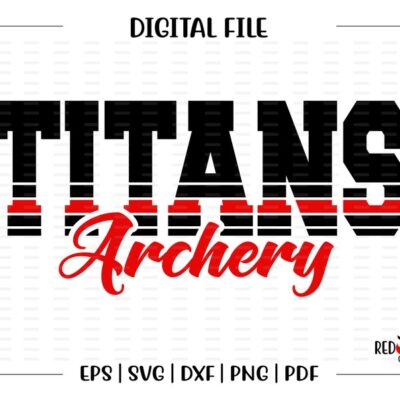 6582 Archery svg Titan Archery Titan Titans Archery svg dxf eps png pdf sublimation cut file htv vector digital clipart design