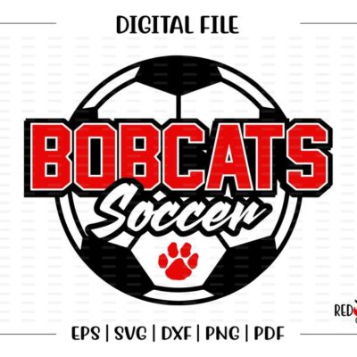 6810 Soccer svg Bobcat Soccer svg Bobcat Bobcats Soccer svg dxf eps png pdf sublimation cut file htv vector digital