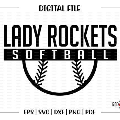 6963 Lady Rockets Softball svg Softball svg Lady Rocket Rockets Softball svg dxf eps png pdf sublimation htv vector digital