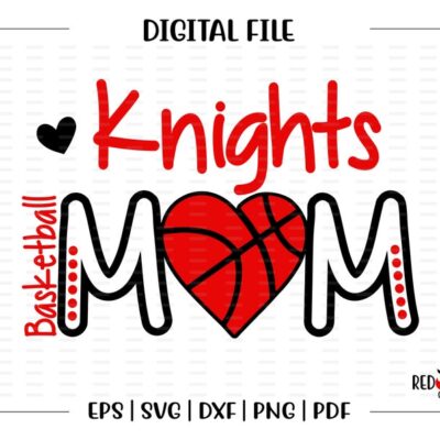 7136 Basketball Mom svg Knight Basketball Knight Knights Basketball Mom svg dxf eps png pdf sublimation cut file htv vector digital