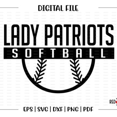 7311 Lady Patriots Softball svg Softball svg Lady Patriot Patriots Softball svg dxf eps png pdf sublimation htv vector digital