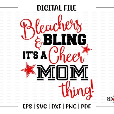 7347 Cheer Mom svg Cheerleader Cheerleading svg Mom svg Bleachers Bling Its A Cheer Mom Thing svg eps dxf png pdf clipart design