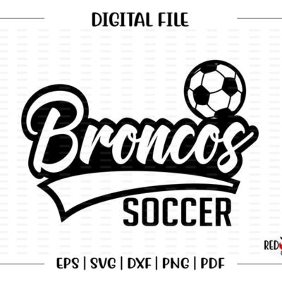 7394 Soccer svg Bronco Soccer svg Bronco Broncos Soccer svg dxf eps png pdf sublimation cut file htv vector digital clipart design