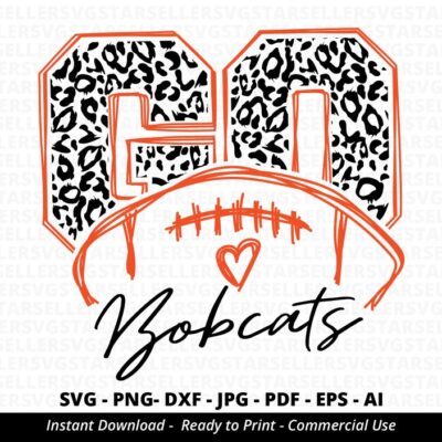 746 Go Bobcats Football SVG Bobcats svg Go Leopard Bobcats svg Bobcats Mascot svg Bobcats Cheer svg Football Mom svg School Spirit svg Cricut