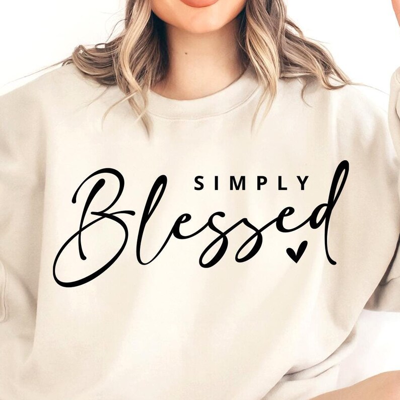 799 Simply Blessed Svg Png Faith Svg Jesus Svg Christian Svg Scripture Svg Inspirational Quotes Christian Shirt Svg Religious Svg