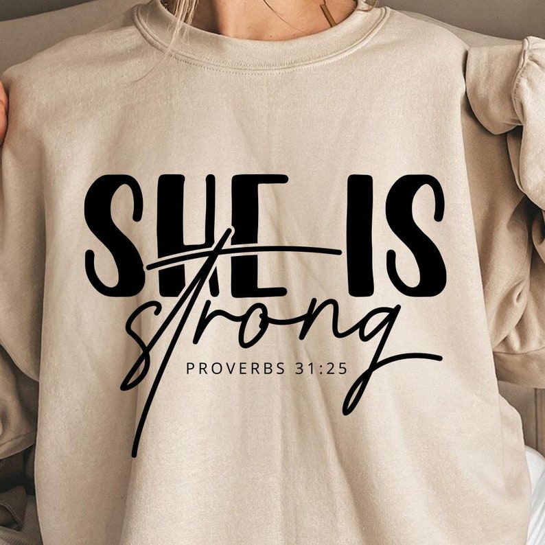 844 She is Strong Shirt Design Svg Png Proverbs 31 25 Bible Verse Scripture Svg Christian Svg Be Strong Cricut Cut Files Instant Download