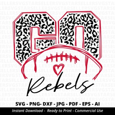 864 Leopard Go Rebels SVG Rebels Football svg Rebels svg Rebels Mascot svg Rebels Pride svg Rebels Cheer School Spirit Football Mama Cricut