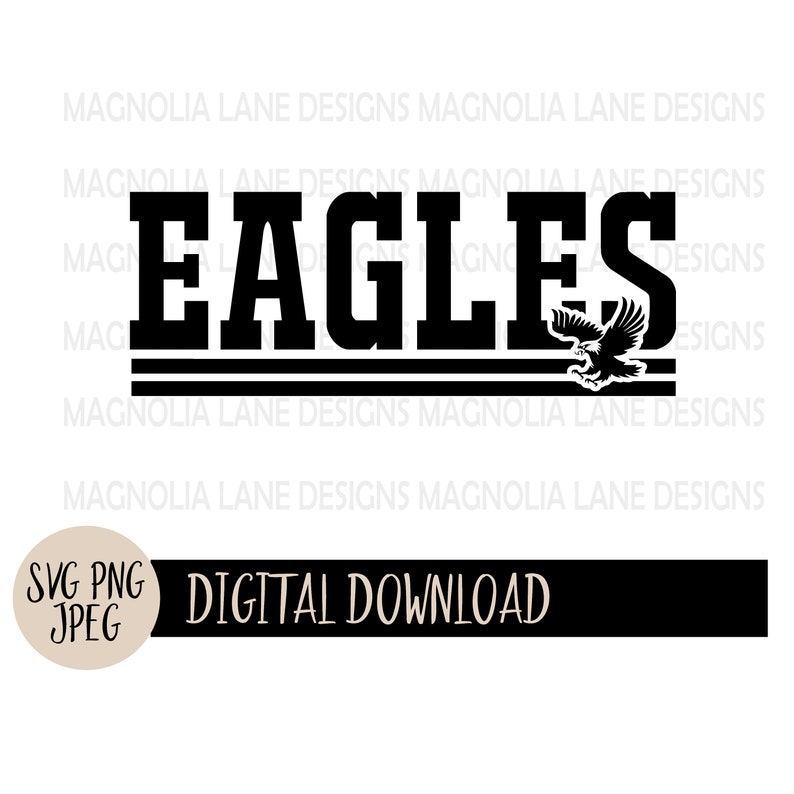 8998 EAGLES SVG School Mascot Svg Jpeg Png Cut File Sublimation