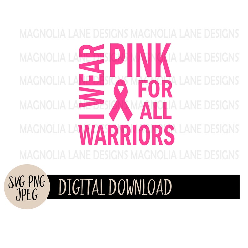 9006 I WEAR PINK SVG Breast Cancer I Wear Pink Warriors Awareness October Svg Png Jpeg Cut File Sublimation