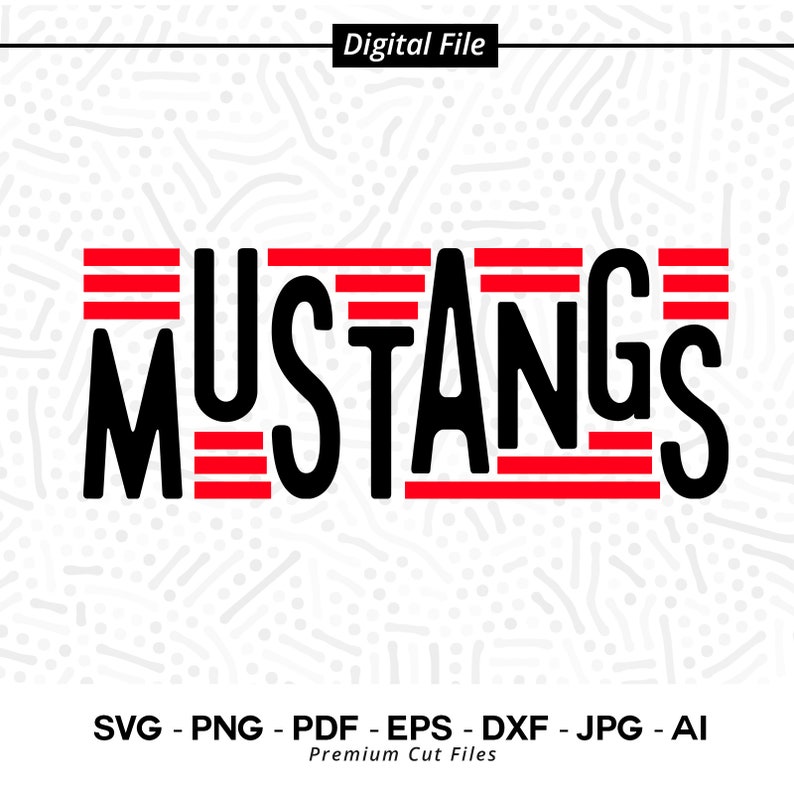 947 Mustangs SVG PNG Mustangs Mascot svg Mustangs Cheer svg Mustangs Shirt svg Mustang Sport School Spirit Mustang Mom Mustangs Typography