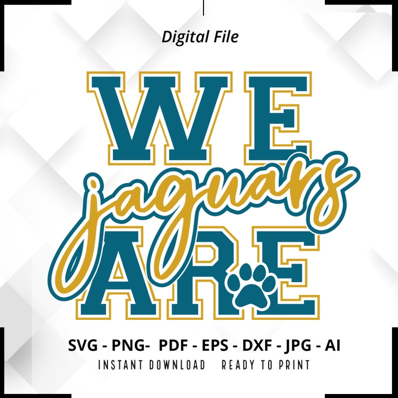 952 We Are Jaguars SVG PNG Jaguars svg Jaguar svg Jaguars Shirt Design Jaguars Cheer svg Jaguars Shirt svg Jaguars Paw svg Cricut