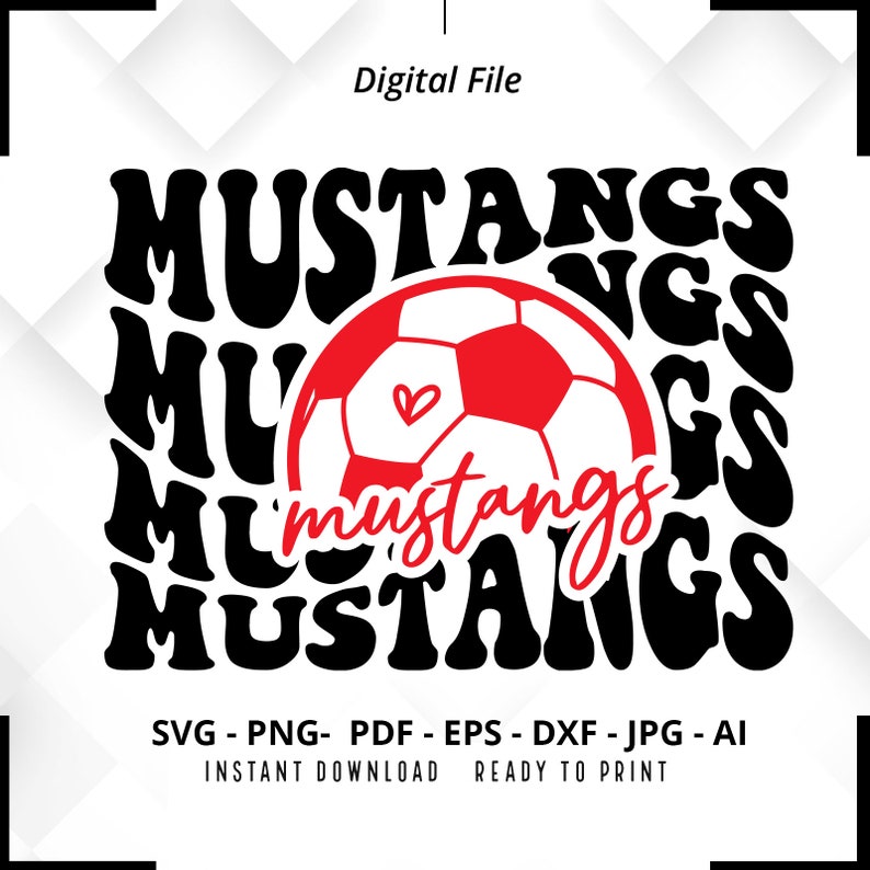 960 Mustangs Soccer SVG PNG Mustangs svg Stacked Mustangs svg Mustangs Mascot svg Mustangs Mom svg Mustangs Shirt svg Soccer Mom Cut File