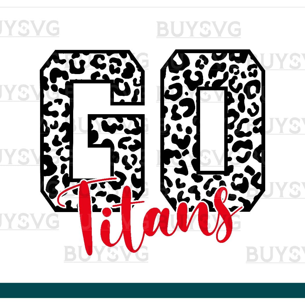 Titans SVG PNG Digital file Download GO LONG