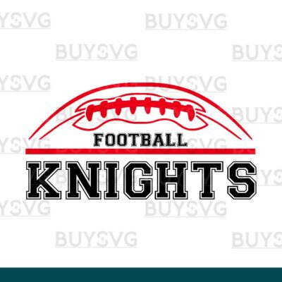 Knights SVG PNG Digital file Download FOOTBALL TOP